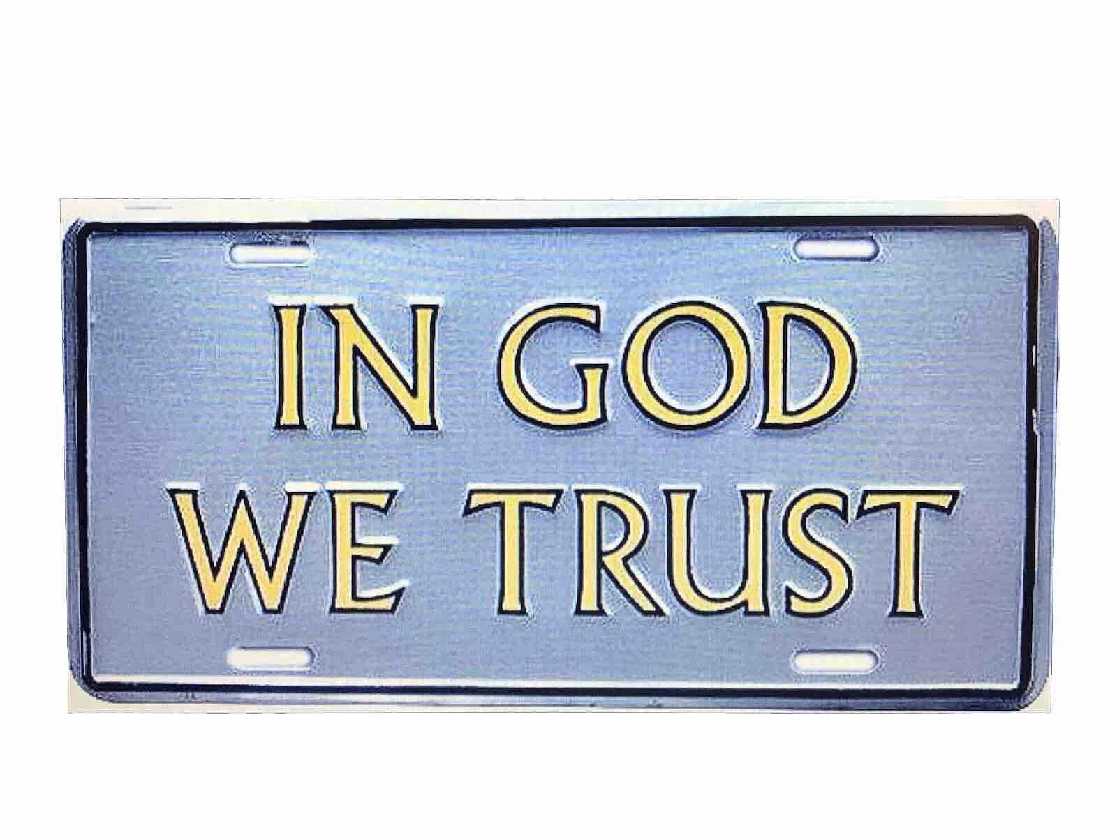 IN GOD WE TRUST License Plate Aluminum Made In USA